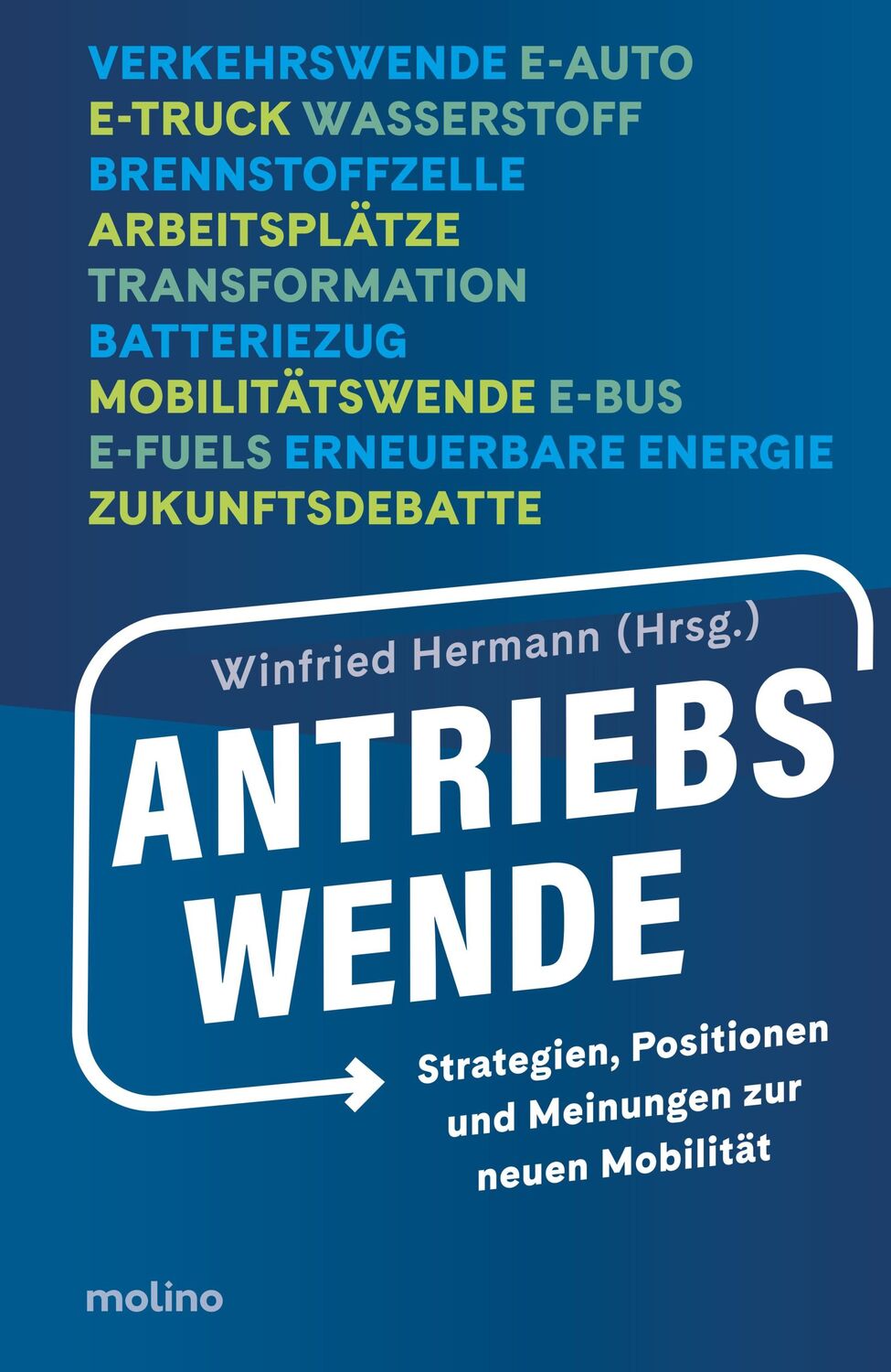 Cover: 9783948696511 | Antriebswende | Strategien, Meinungen, Positionen zur neuen Mobilität