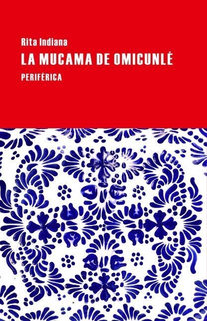 Cover: 9788416291083 | La Mucama de Omicunle | Rita Indiana | Taschenbuch | Spanisch | 2024