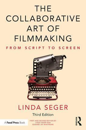 Cover: 9780815382997 | The Collaborative Art of Filmmaking | From Script to Screen | Seger