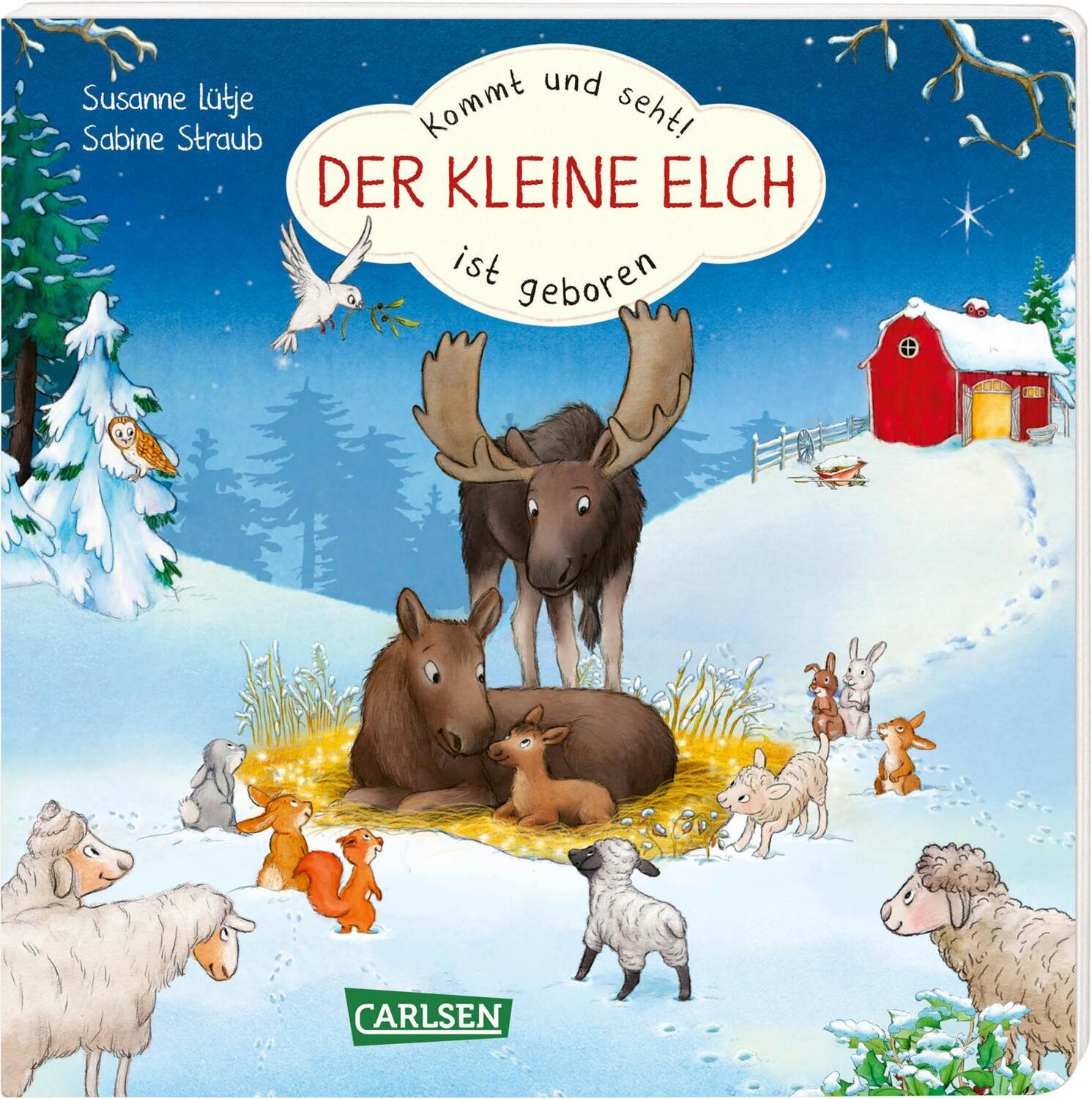Cover: 9783551171177 | Kommt und seht! Der kleine Elch ist geboren | Susanne Lütje | Buch