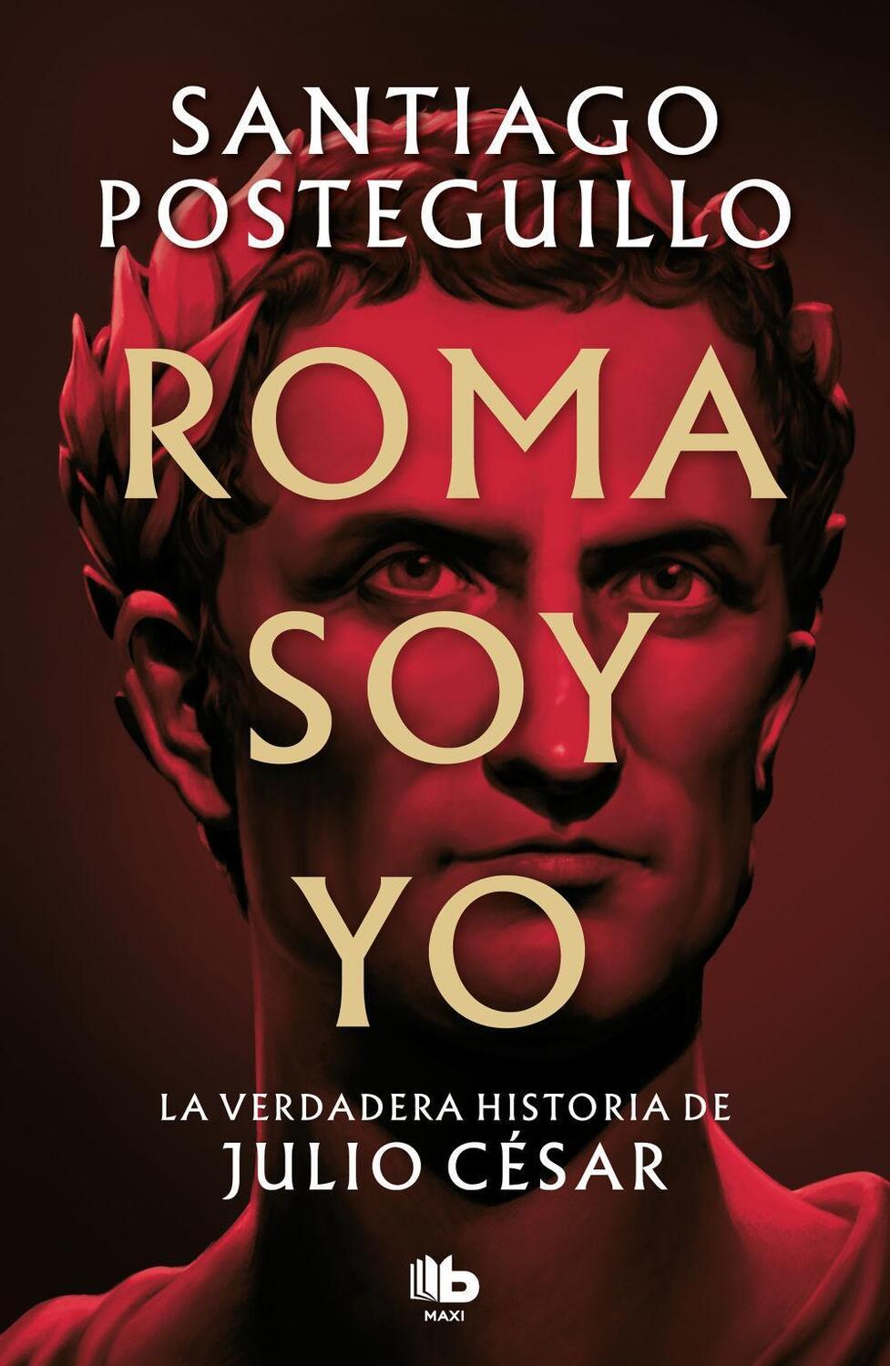 Cover: 9788413147154 | Roma soy yo | Santiago Posteguillo | Taschenbuch | Spanisch | 2023