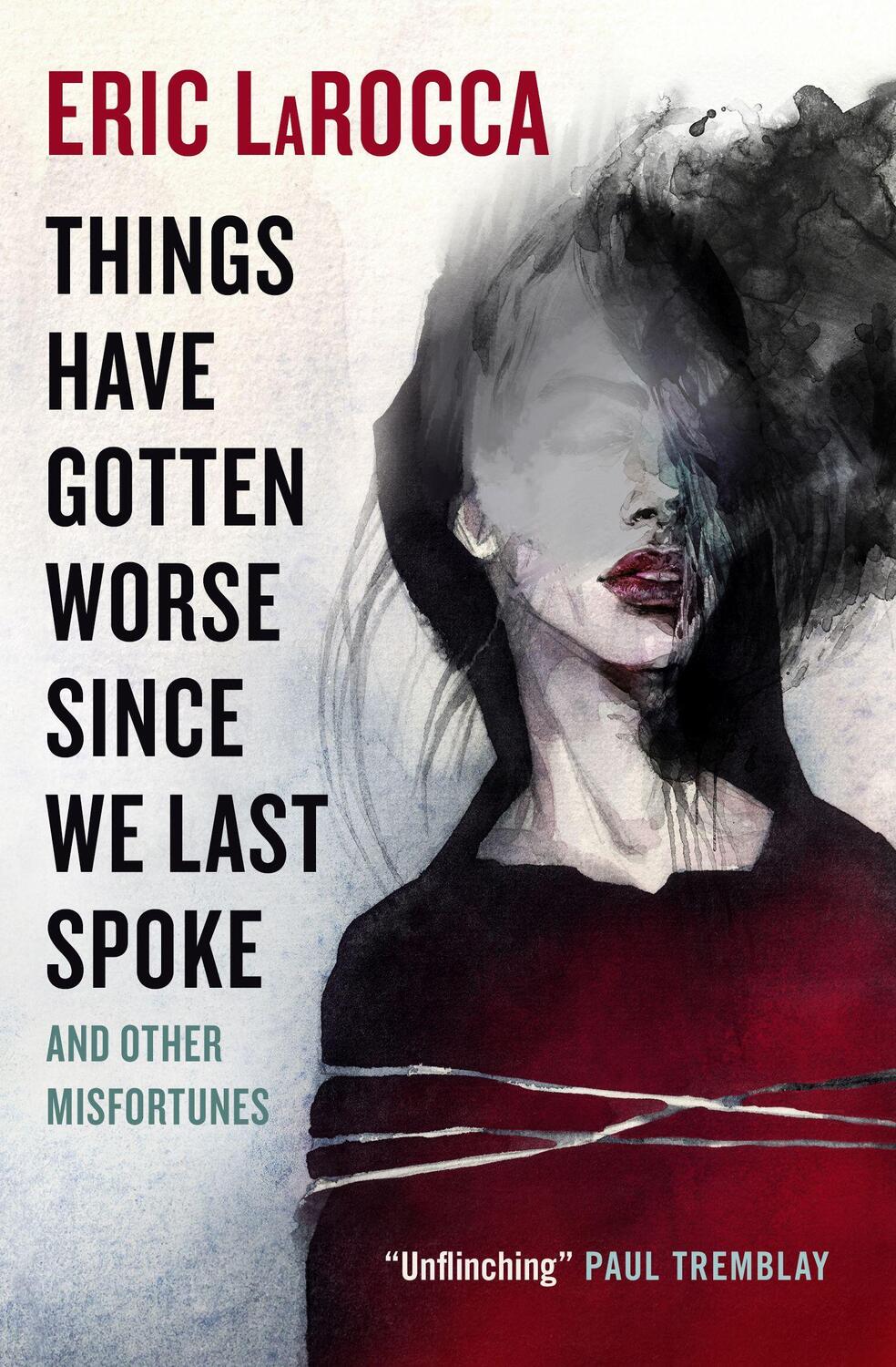 Cover: 9781803361499 | Things Have Gotten Worse Since We Last Spoke and Other Misfortunes