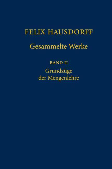 Cover: 9783540422242 | Felix Hausdorff - Gesammelte Werke Band II | Grundzüge der Mengenlehre