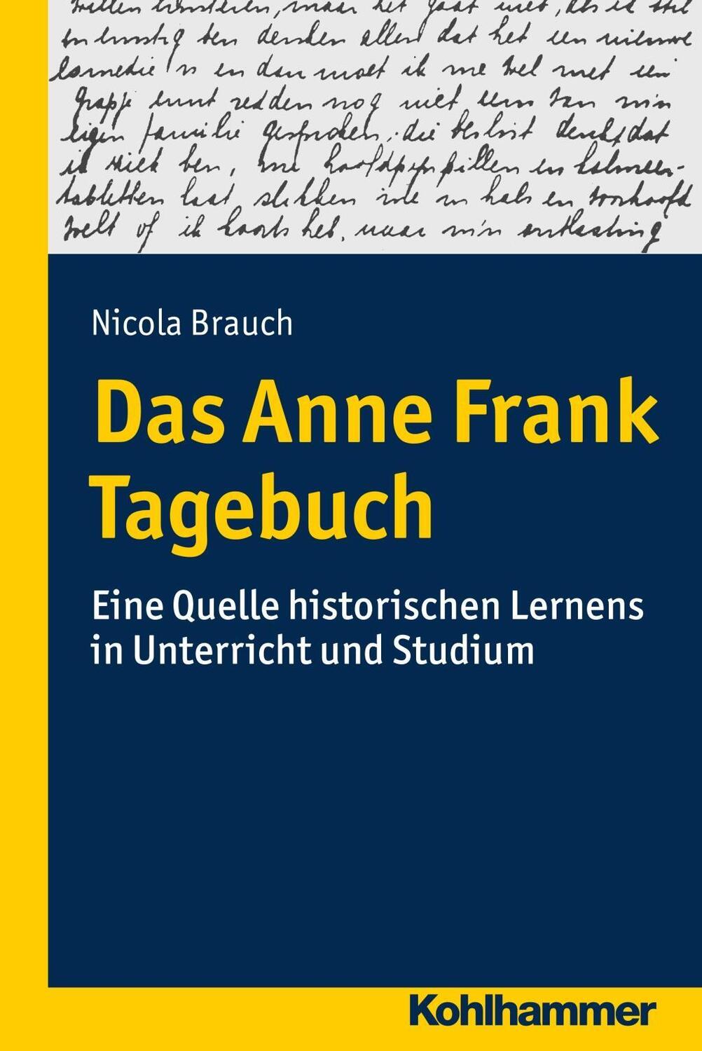 Cover: 9783170218949 | Das Anne Frank Tagebuch | Nicola Brauch | Taschenbuch | 249 S. | 2016