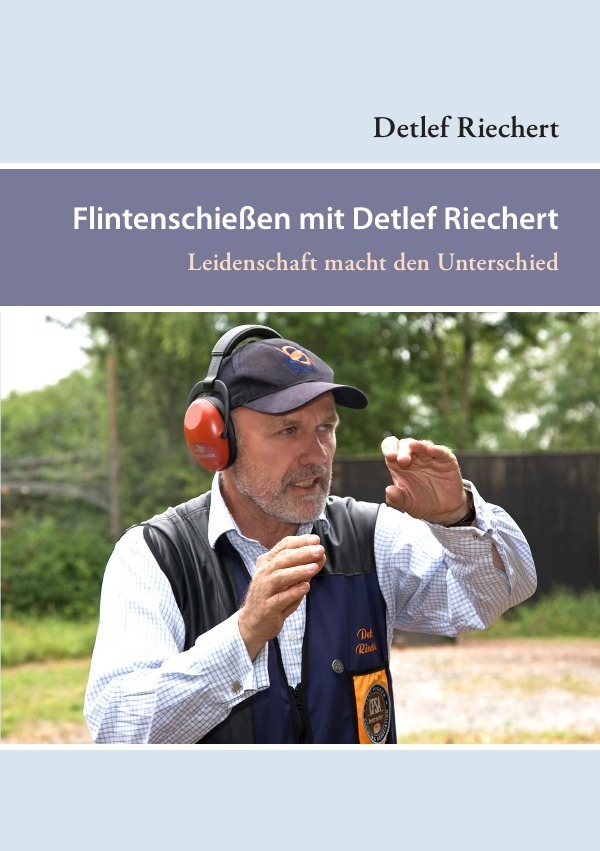 Cover: 9783844227031 | Flintenschießen mit Detlef Riechert | Detlef Riechert | Taschenbuch