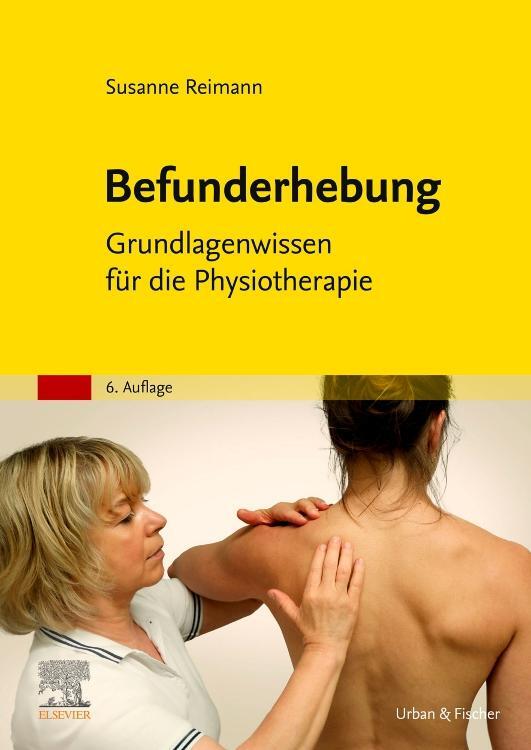 Cover: 9783437450174 | Befunderhebung | Grundlagenwissen für die Physiotherapie | Reimann