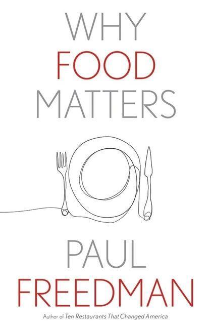 Cover: 9780300268089 | Why Food Matters | Paul Freedman | Taschenbuch | Why X Matters | 2022