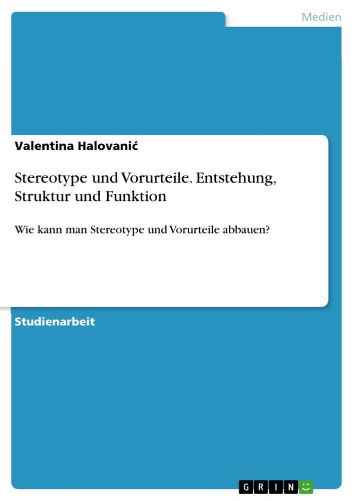 Cover: 9783346051301 | Stereotype und Vorurteile. Entstehung, Struktur und Funktion | Buch