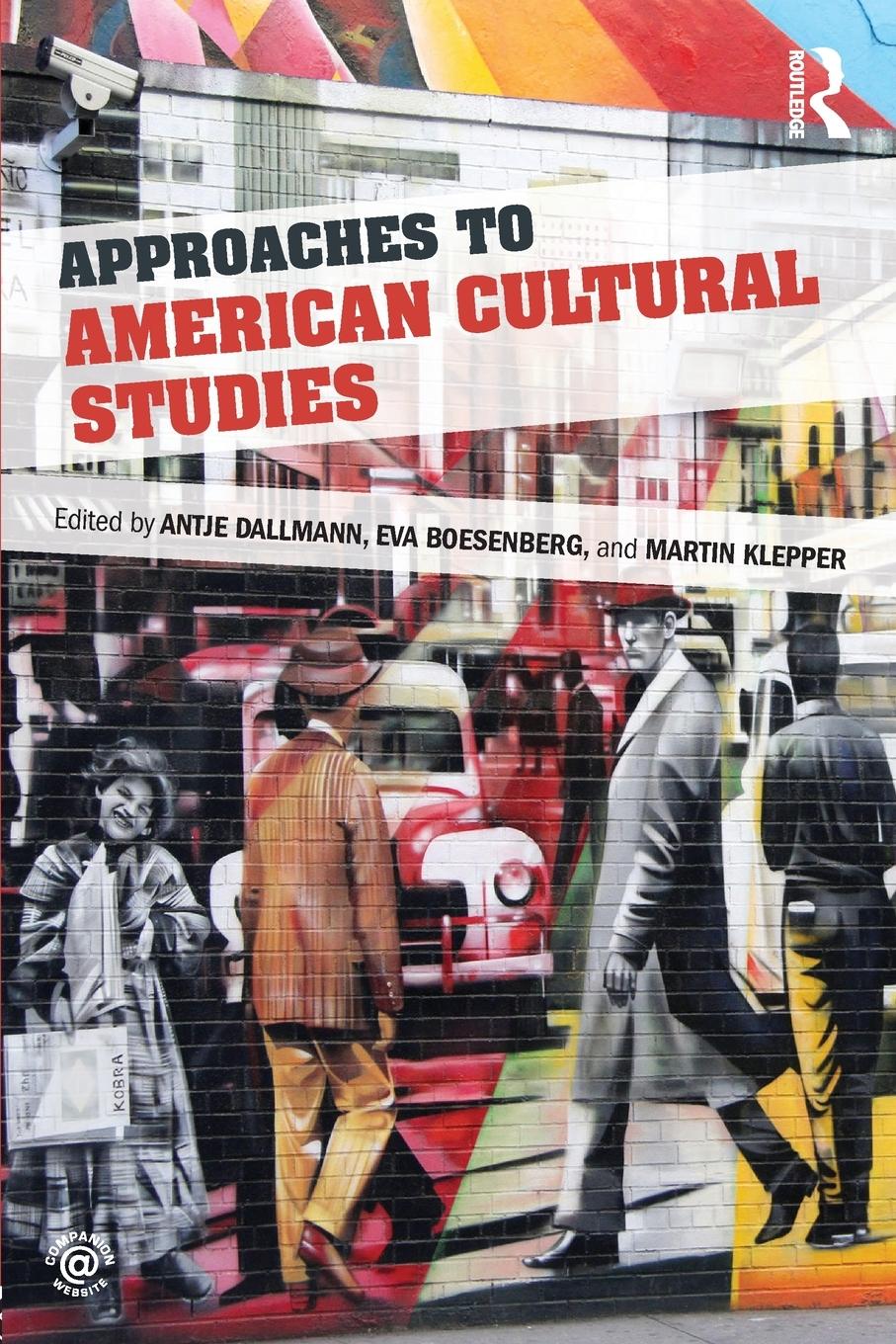 Cover: 9780415720854 | Approaches to American Cultural Studies | Antje Dallmann (u. a.)