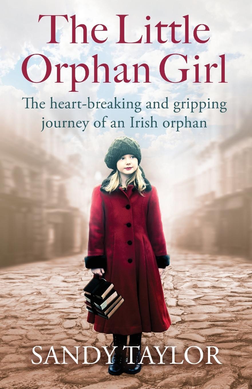Cover: 9781786816481 | The Little Orphan Girl | Sandy Taylor | Taschenbuch | Paperback | 2018