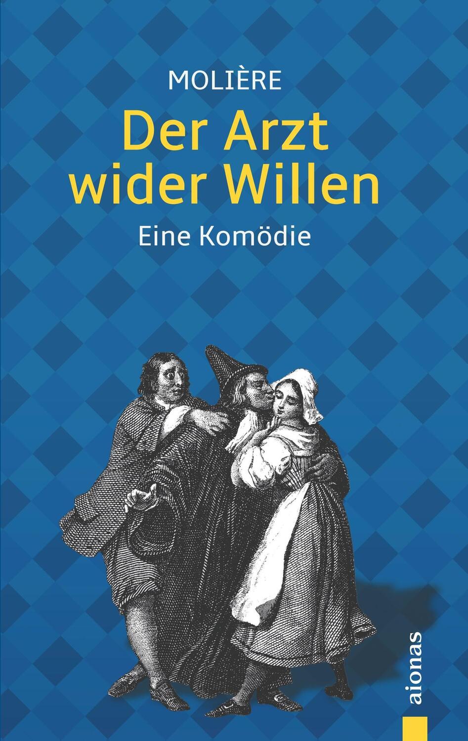 Cover: 9783946571698 | Der Arzt wider Willen: Molière | Illustrierte Ausgabe | Molière | Buch