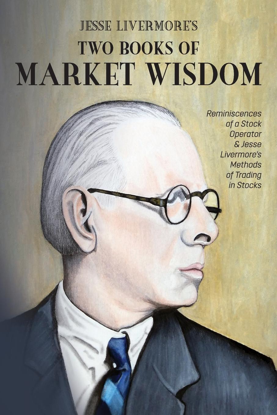 Cover: 9781946774569 | Jesse Livermore's Two Books of Market Wisdom | Wyckoff (u. a.) | Buch