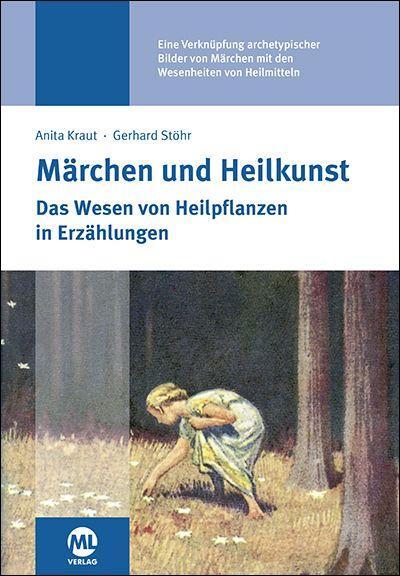 Cover: 9783964741844 | Märchen und Heilkunst | Das Wesen von Heilpflanzen in Erzählungen