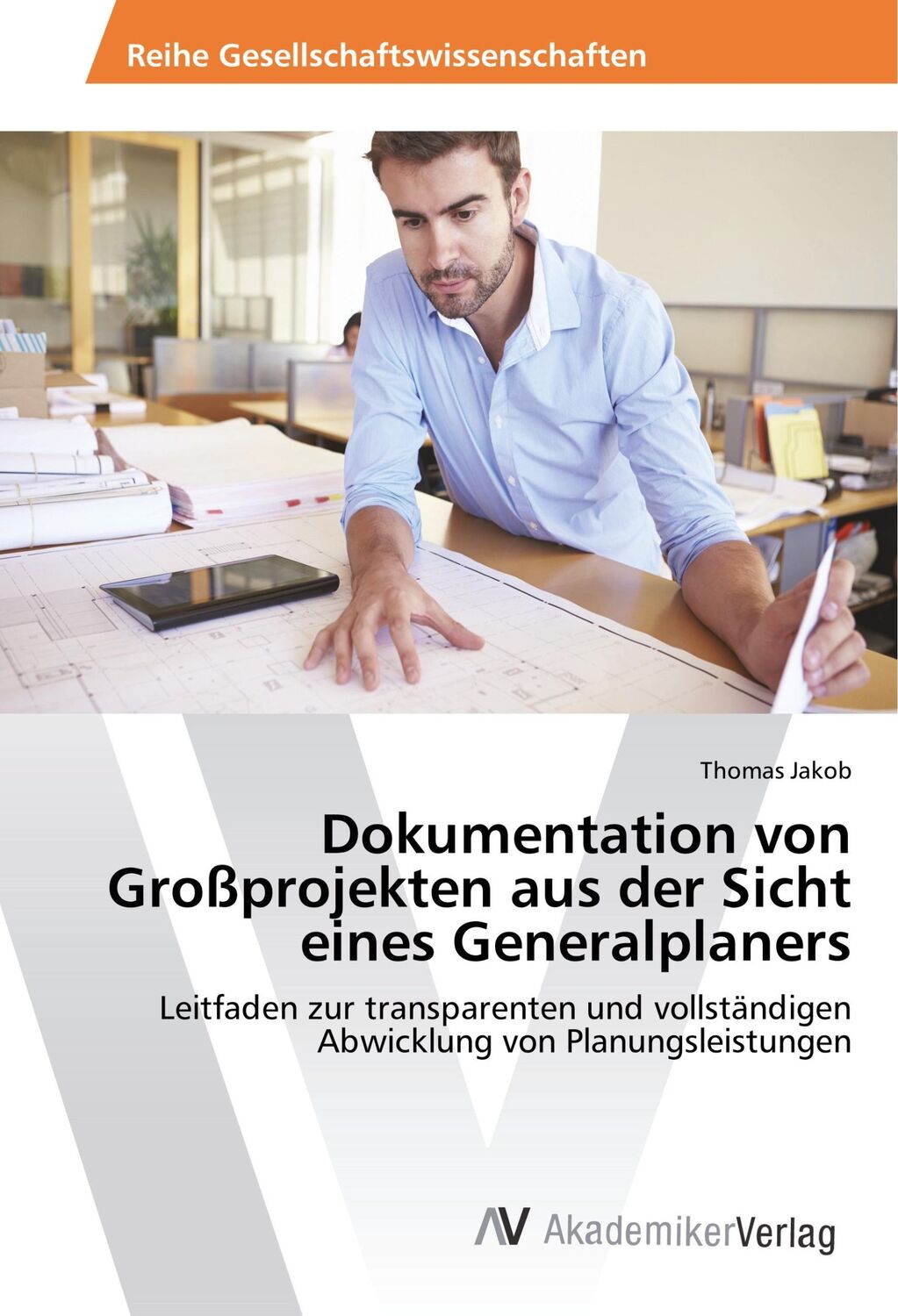 Cover: 9783330520837 | Dokumentation von Großprojekten aus der Sicht eines Generalplaners