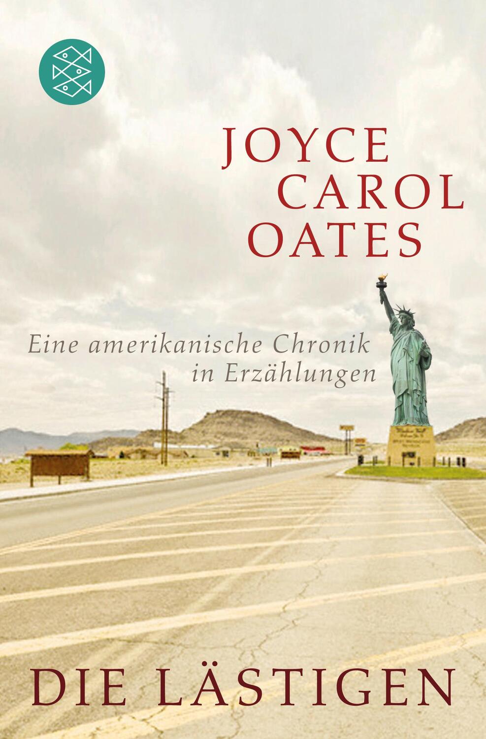 Cover: 9783596194643 | Die Lästigen | Eine amerikanische Chronik in Erzählungen | Oates