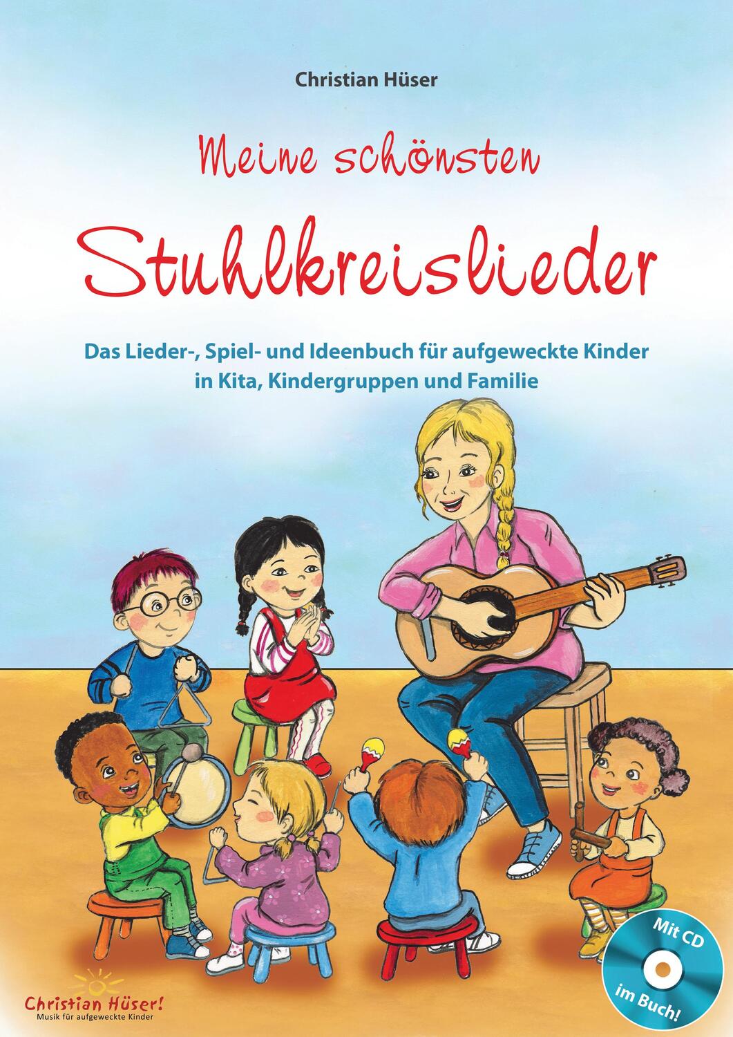 Cover: 9783957223180 | Meine schönsten Stuhlkreislieder (Buch inkl. CD) | Christian Hüser