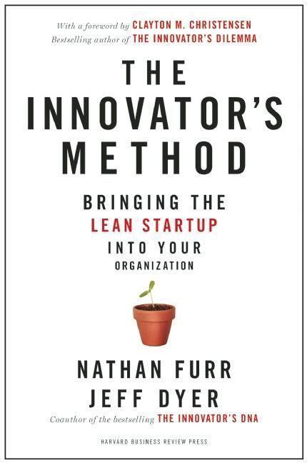 Cover: 9781625271464 | Innovator's Method | Bringing the Lean Startup into Your Organization