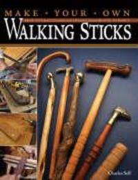 Cover: 9781565233201 | Make Your Own Walking Sticks | Charles Self | Taschenbuch | Englisch
