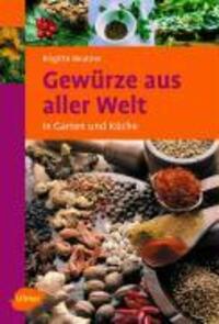 Cover: 9783800149230 | Gewürze aus aller Welt | In Garten und Küche | Brigitte Beutner | Buch