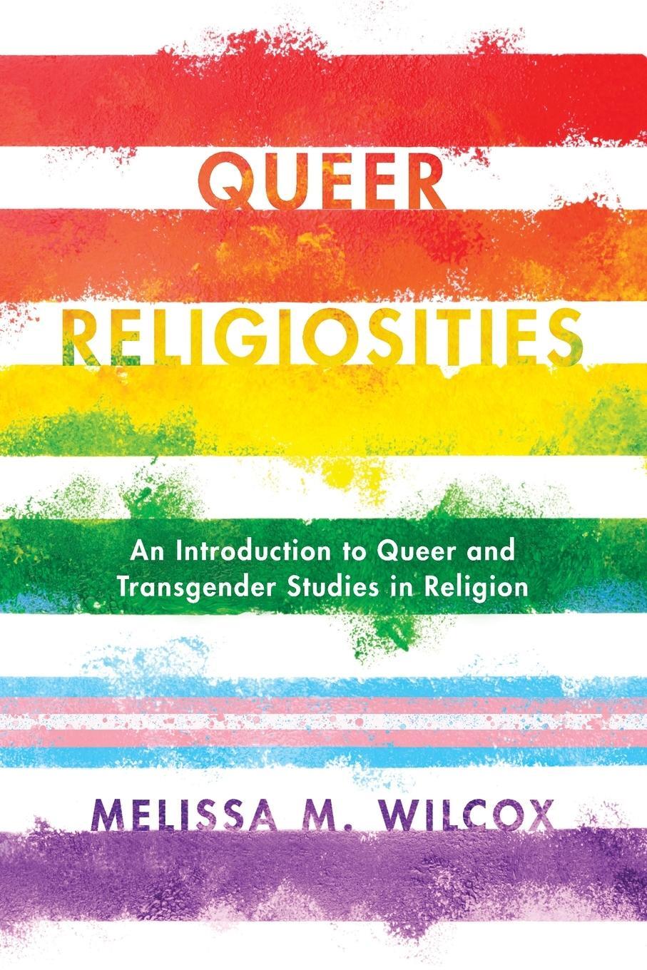Cover: 9781442275676 | Queer Religiosities | Melissa M. Wilcox | Taschenbuch | Paperback