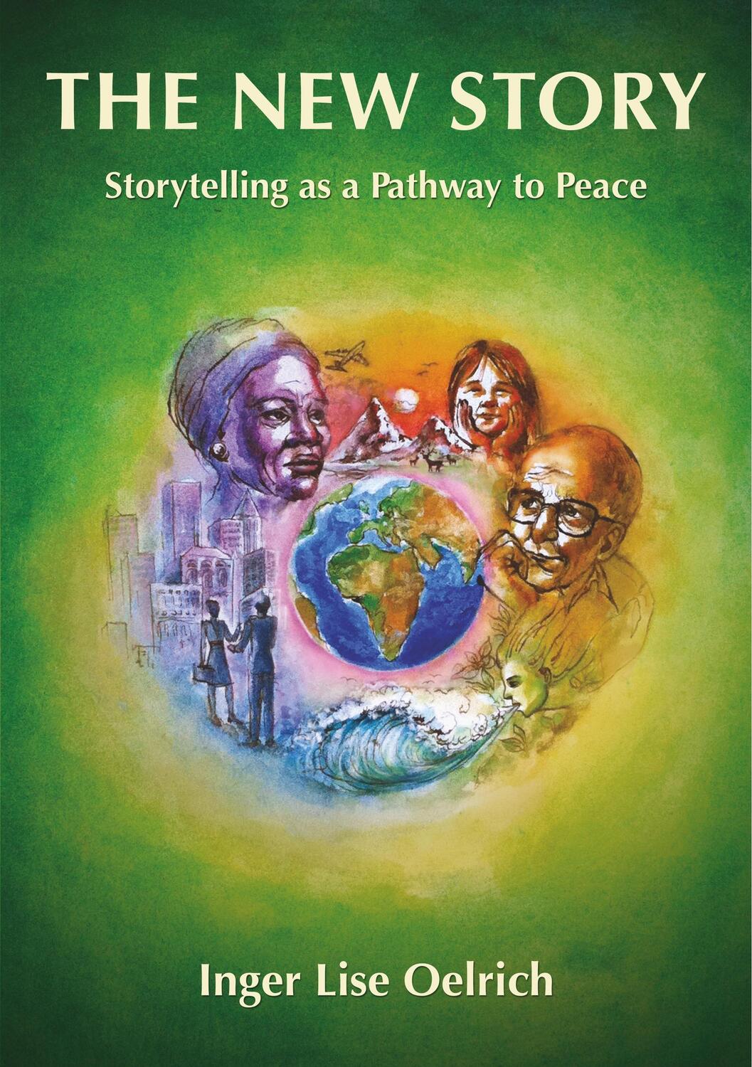 Cover: 9789178518456 | The New Story - Storytelling as a Pathway to Peace | Oelrich | Buch
