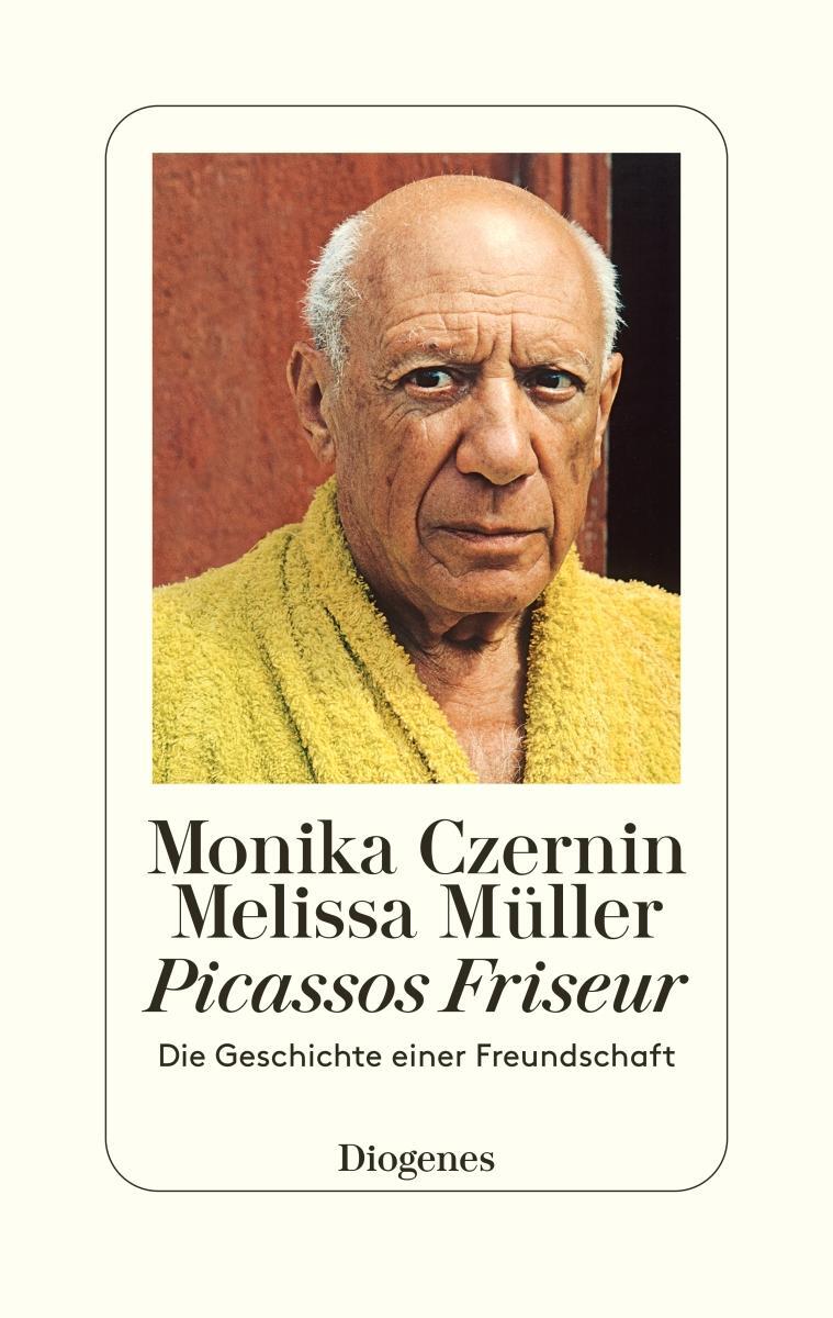 Cover: 9783257072402 | Picassos Friseur | Die Geschichte einer Freundschaft | Czernin (u. a.)