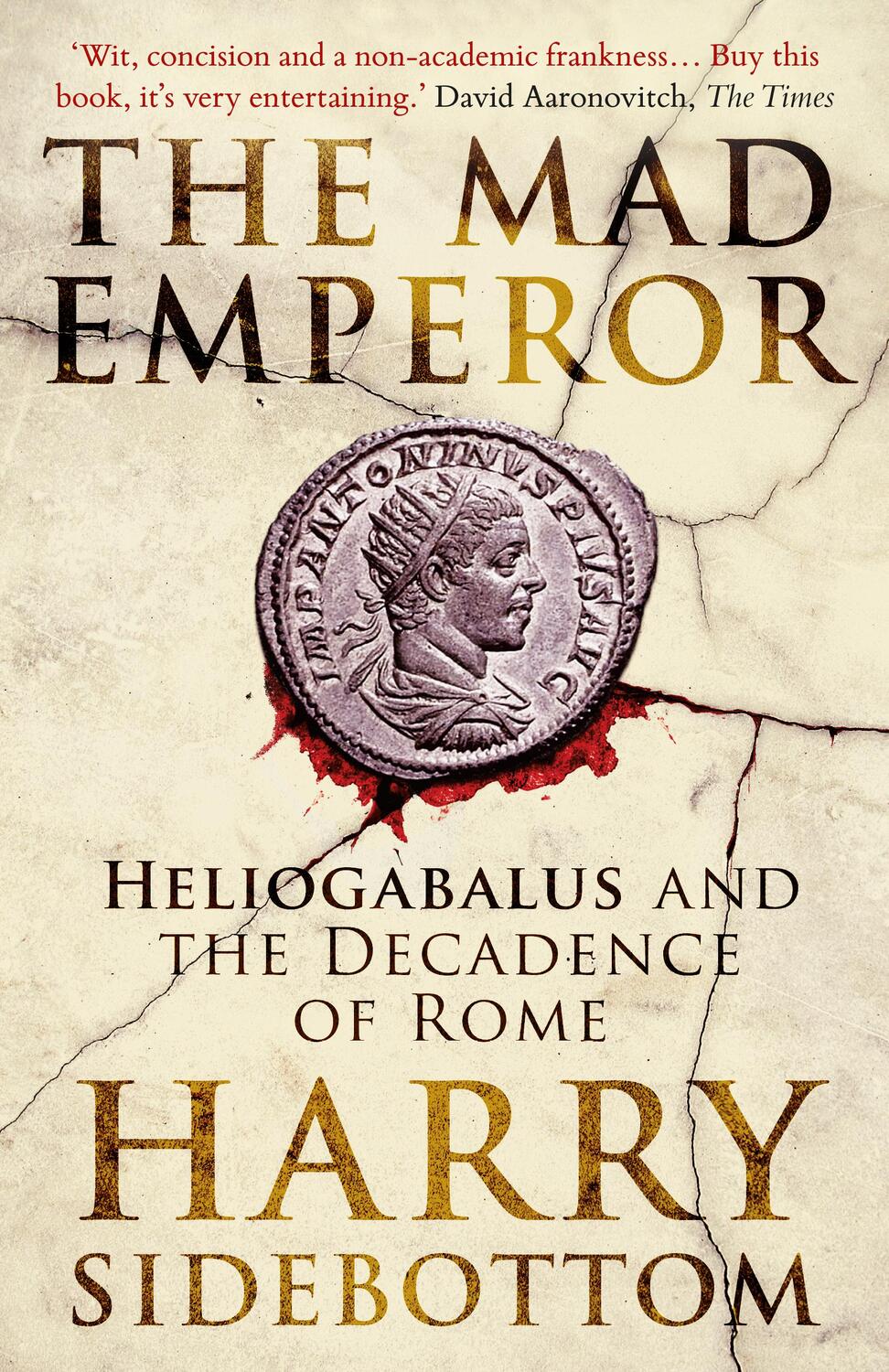 Cover: 9780861546855 | The Mad Emperor | Heliogabalus and the Decadence of Rome | Sidebottom