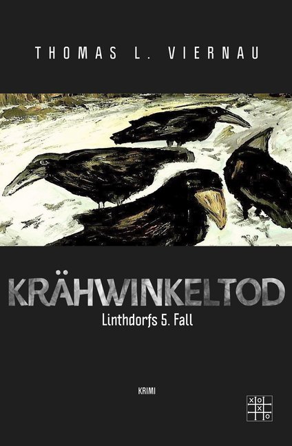 Cover: 9783967520156 | Krähwinkeltod | Linthdorfs 5. Fall | Thomas L. Viernau | Taschenbuch