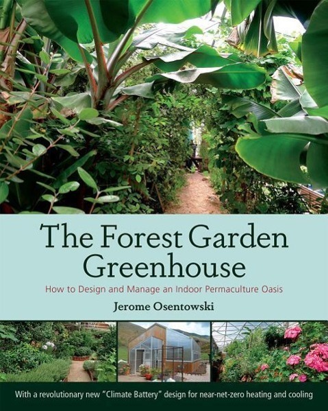 Cover: 9781603584265 | The Forest Garden Greenhouse | Jerome Osentowski | Taschenbuch | 2015