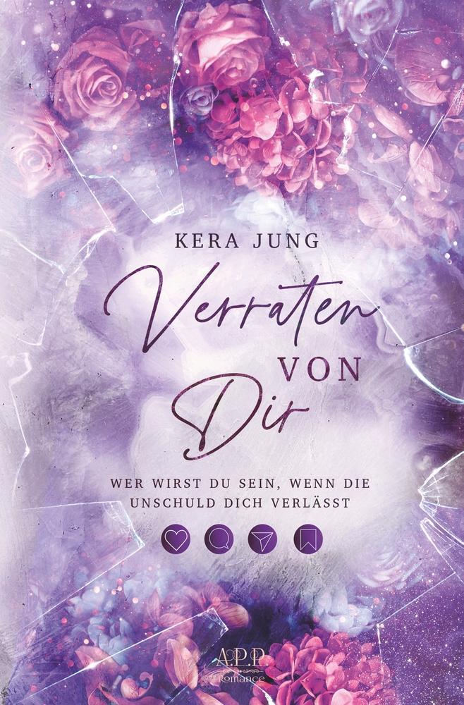 Cover: 9783757953102 | Verraten von dir | Kera Jung | Taschenbuch | Lill und Chage | 468 S.