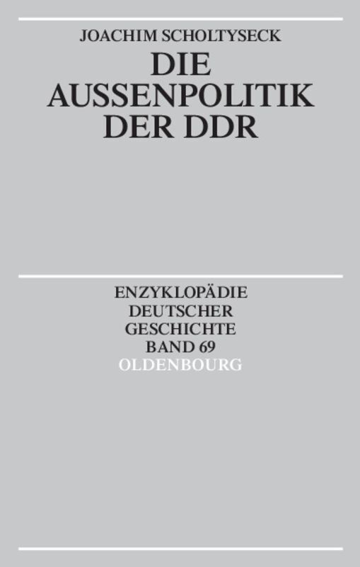 Cover: 9783486557480 | Die Aussenpolitik der DDR | Joachim Scholtyseck | Taschenbuch