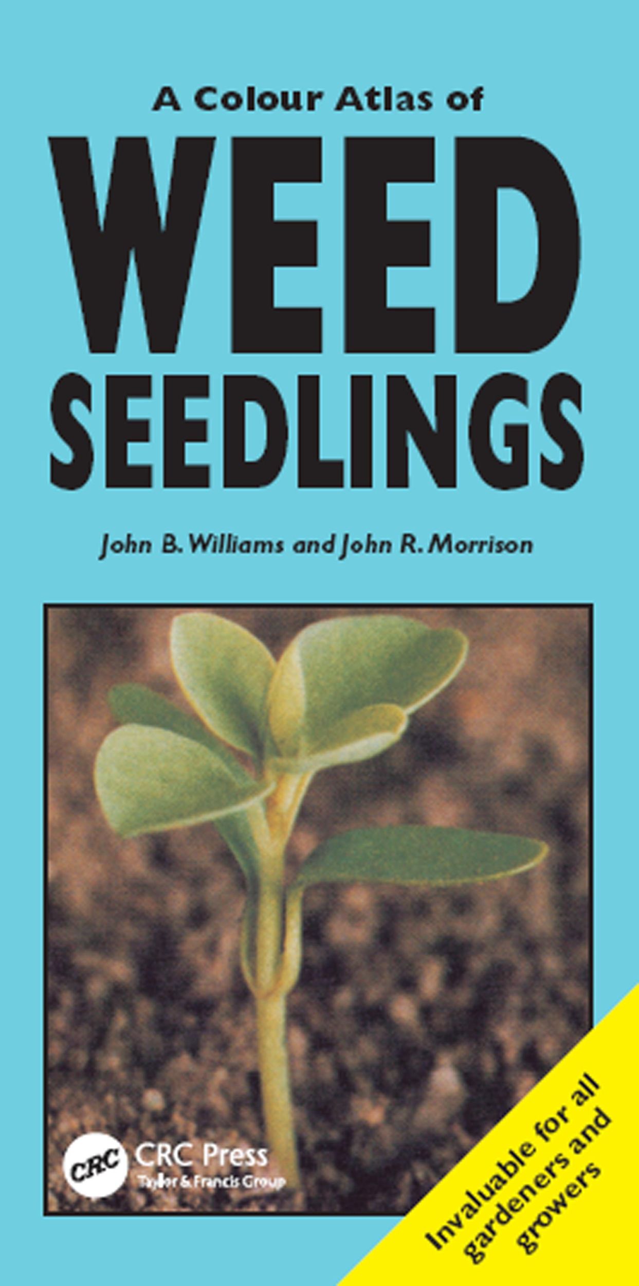 Cover: 9781840760385 | A Colour Atlas of Weed Seedlings | John B Williams (u. a.) | Buch