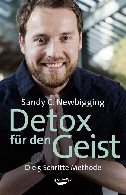 Cover: 9783867282796 | Detox für den Geist | Die 5 Schritte Methode | Sandy C. Newbigging