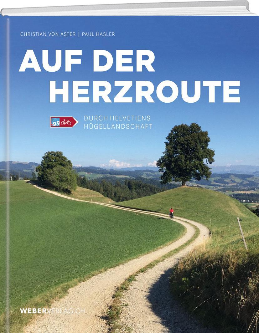 Cover: 9783038184553 | Auf der Herzroute | Durch Helvetiens Hügellandschaft | Aster (u. a.)