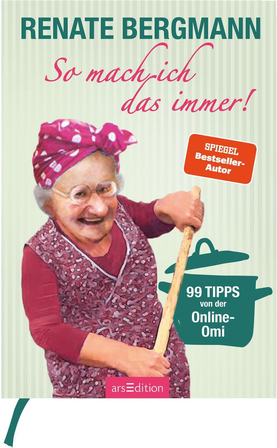 Bild: 9783845849829 | So mach ich das immer! | 99 Tipps von der Online-Omi | Renate Bergmann