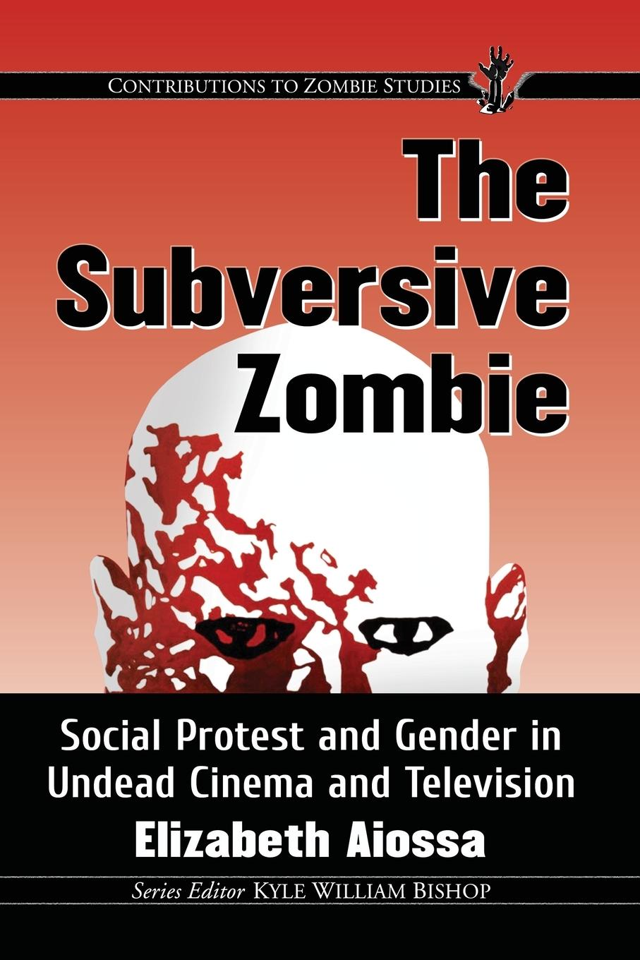 Cover: 9781476666730 | The Subversive Zombie | Elizabeth Aiossa | Taschenbuch | Englisch