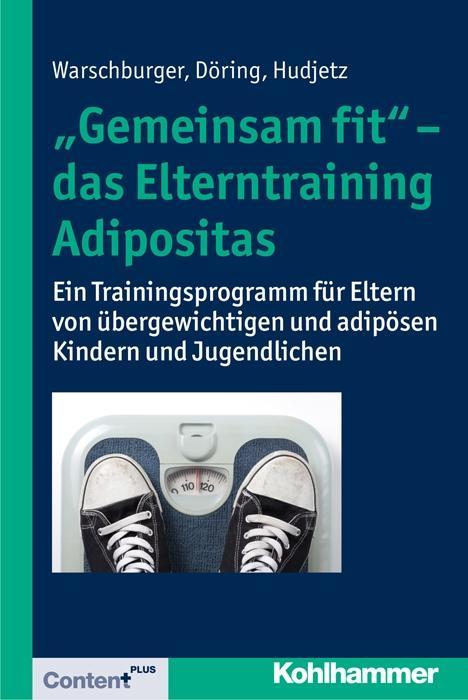 Cover: 9783170211629 | 'Gemeinsam fit' - das Elterntraining Adipositas | Warschburger | Buch