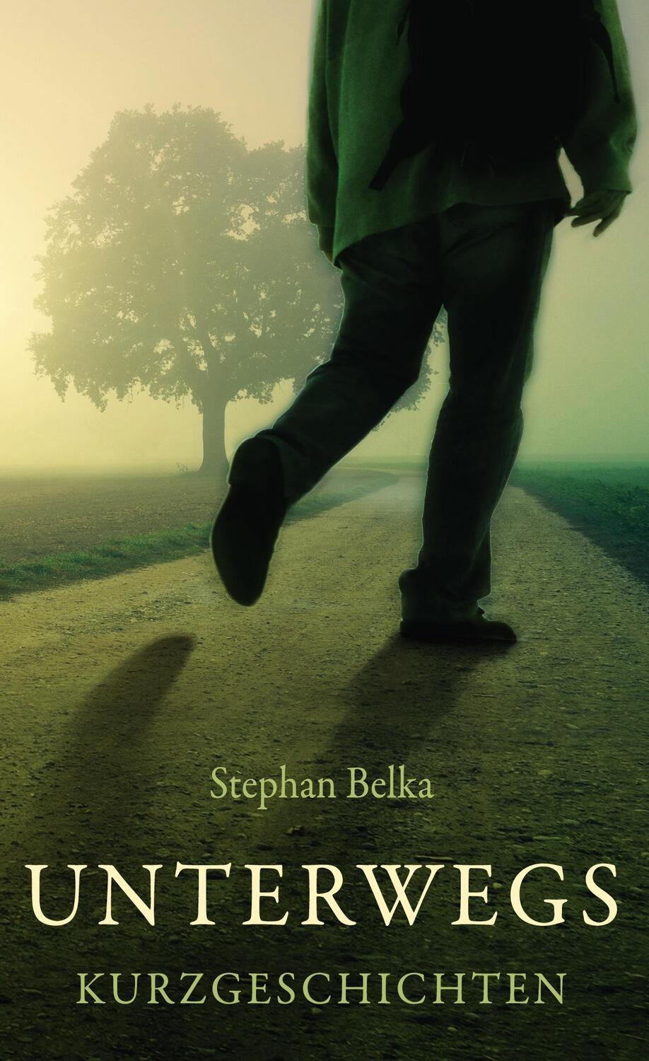 Cover: 9783740769727 | Unterwegs | Kurzgeschichten | Stephan Belka | Buch | Deutsch | 2020