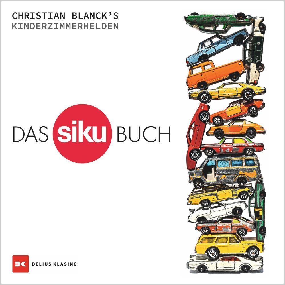 Cover: 9783667126597 | Das Siku-Buch | Kinderzimmerhelden | Christian Blanck | Buch | Deutsch
