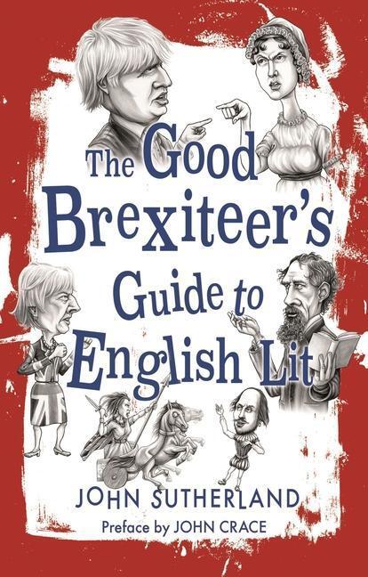 Cover: 9781780239927 | The Good Brexiteers Guide to English Lit | John Sutherland | Buch