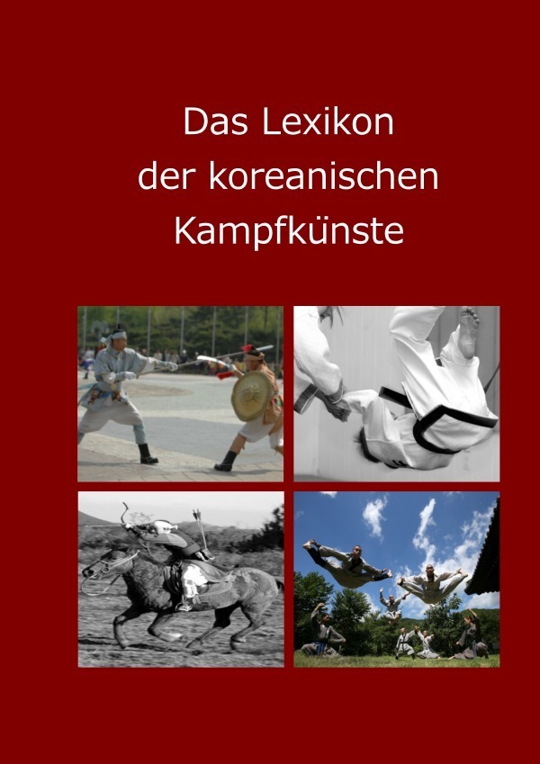 Cover: 9783748551355 | Das Lexikon der koreanischen Kampfkünste | Lutz Winter | Taschenbuch