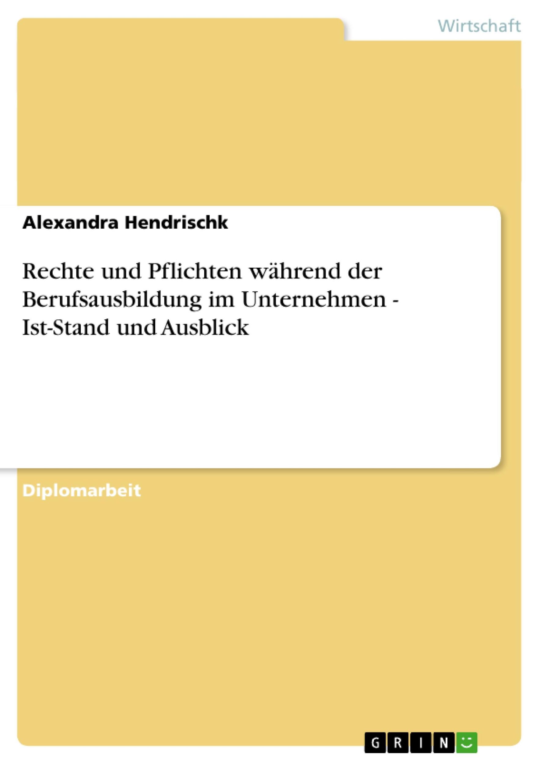 Cover: 9783638881586 | Rechte und Pflichten während der Berufsausbildung im Unternehmen -...