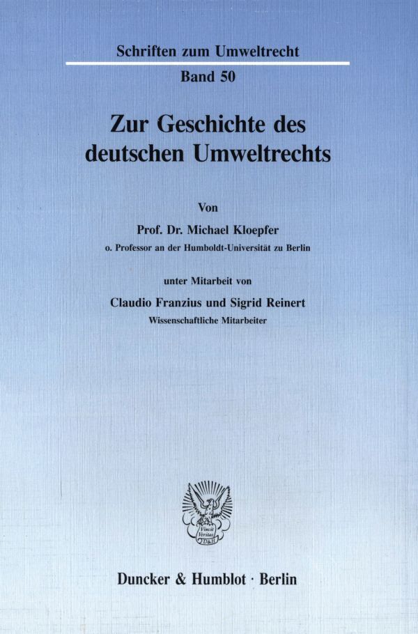 Cover: 9783428081080 | Zur Geschichte des deutschen Umweltrechts. | Michael Kloepfer | Buch