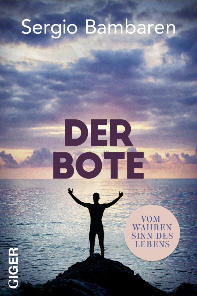 Cover: 9783907210031 | Der Bote | Vom wahren Sinn des Lebens | Sergio Bambaren | Buch | 96 S.