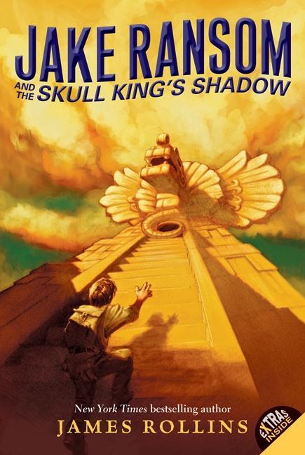 Cover: 9780061473814 | Jake Ransom and the Skull King's Shadow | James Rollins | Taschenbuch