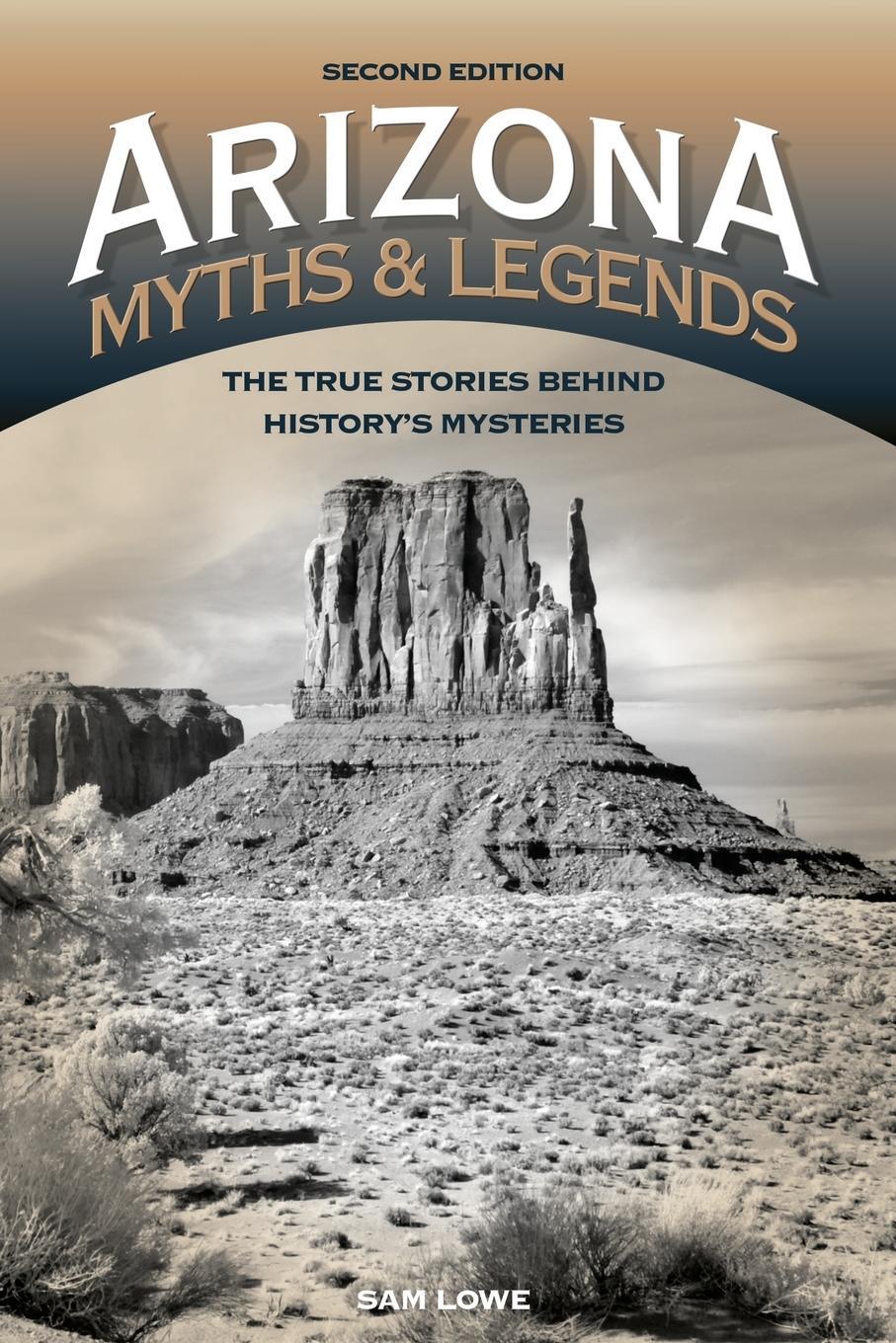 Cover: 9781493023042 | Arizona Myths and Legends | Sam Lowe | Taschenbuch | Paperback | 2016