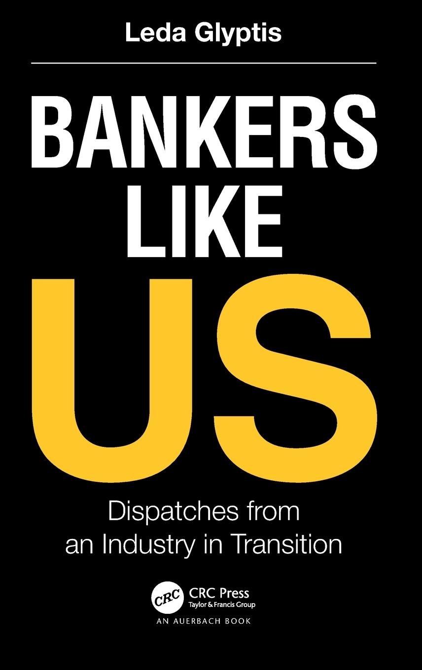 Cover: 9781032202037 | Bankers Like Us | Dispatches from an Industry in Transition | Glyptis