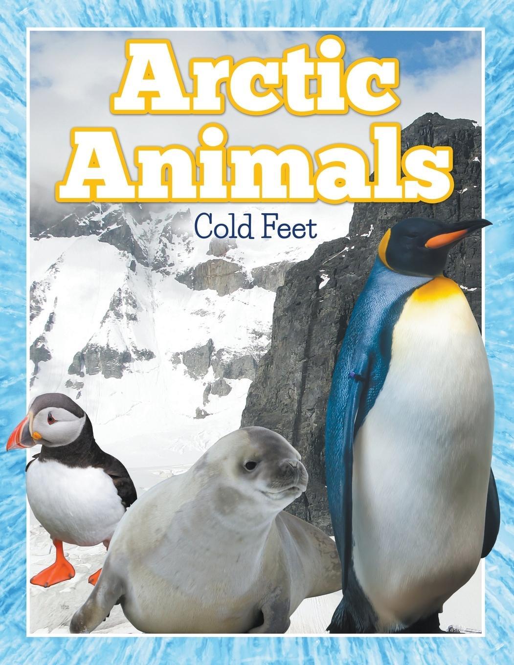 Cover: 9781680321241 | Arctic Animals (Cold Feet) | Speedy Publishing Llc | Taschenbuch