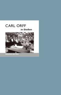 Cover: 9783937434988 | Carl Orff in Dießen | Michael/Fischer, Angelika Schwalb | Broschüre