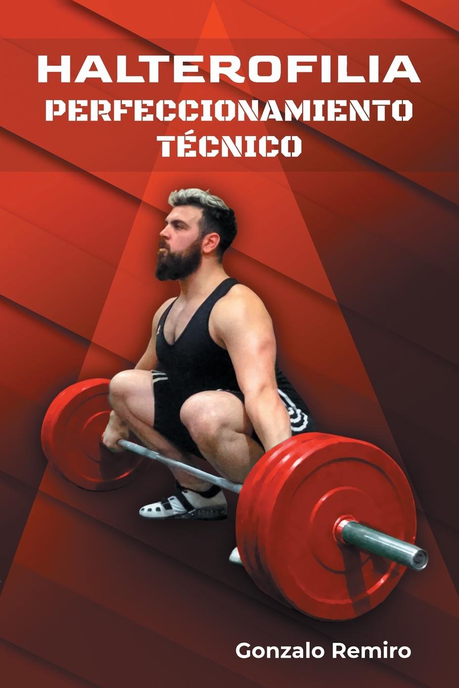 Cover: 9789915403120 | Halterofilia perfeccionamiento técnico | Gonzalo Remiro | Taschenbuch